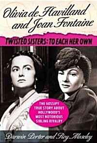 Olivia De Havilland and Joan Fontaine (Hardcover)