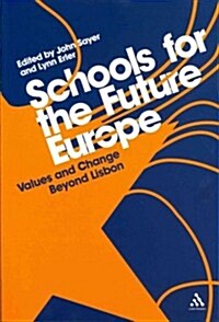 Schools for the Future Europe: Values and Change Beyond Lisbon (Paperback)