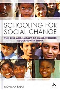 Schooling for Social Change: The Rise and Impact of Human Rights Education in India (Hardcover)