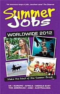 Summer Jobs Worldwide 2012 (Paperback, 43th)