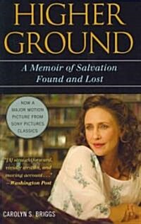 Higher Ground: A Memoir of Salvation Found and Lost (Paperback)