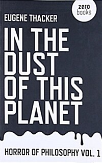 In the Dust of This Planet - Horror of Philosophy vol. 1 (Paperback)