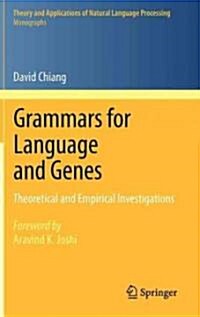 Grammars for Language and Genes: Theoretical and Empirical Investigations (Hardcover, 2012)