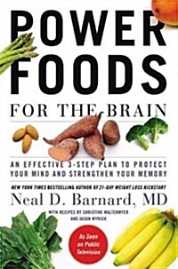 Power Foods for the Brain: An Effective 3-Step Plan to Protect Your Mind and Strengthen Your Memory (Hardcover)