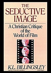 The Seductive Image: A Christian Critique of the World of Film (Audio CD)