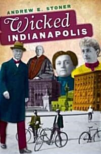 Wicked Indianapolis (Paperback)