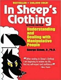 In Sheeps Clothing: Understanding and Dealing with Manipulative People (MP3 CD)