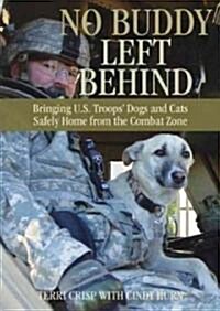 No Buddy Left Behind: Bringing US Troops Dogs and Cats Safely Home from the Combat Zone (Audio CD)