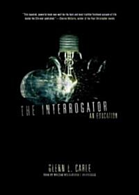 The Interrogator: An Education (Audio CD)