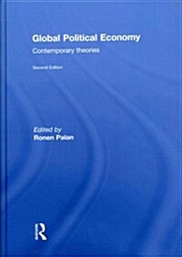 Global Political Economy : Contemporary Theories (Hardcover, 2 ed)