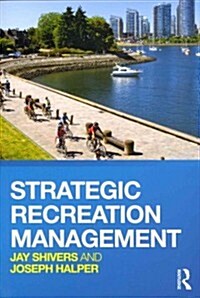 Strategic Recreation Management (Paperback)