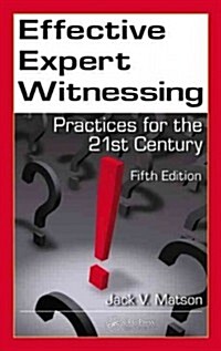 Effective Expert Witnessing: Practices for the 21st Century (Hardcover, 5)