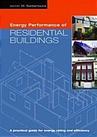 Energy Performance of Residential Buildings : A Practical Guide for Energy Rating and Efficiency (Hardcover)