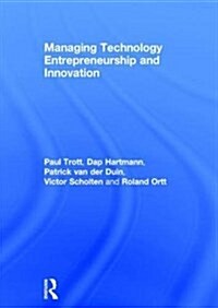Managing Technology Entrepreneurship and Innovation (Hardcover, 1st)