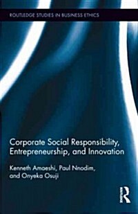 Corporate Social Responsibility, Entrepreneurship, and Innovation (Hardcover, New)