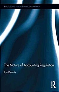 The Nature of Accounting Regulation (Hardcover)