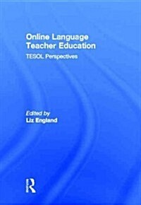 Online Language Teacher Education : TESOL Perspectives (Hardcover)