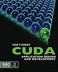 CUDA Application Design and Development (Paperback)