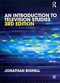 An Introduction to Television Studies (Paperback, 3 ed)