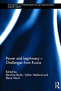 Power and Legitimacy - Challenges from Russia (Hardcover)