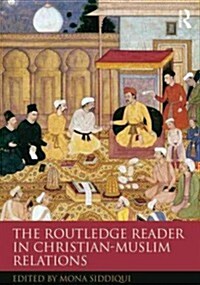 The Routledge Reader in Christian-Muslim Relations (Paperback, New)