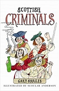 Scottish Criminals (Paperback)