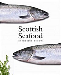 Scottish Seafood: Its History and Cooking (Hardcover)