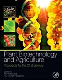 Plant Biotechnology and Agriculture: Prospects for the 21st Century (Hardcover)