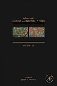 Advances in Imaging and Electron Physics: Volume 169 (Hardcover)