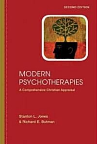 Modern Psychotherapies: A Comprehensive Christian Appraisal (Hardcover, 2, Second Edition)