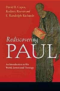 Rediscovering Paul: An Introduction to His World, Letters and Theology (Paperback)