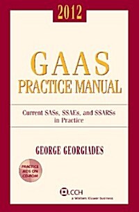 GAAS Practice Manual: Current SASs, SSAEs, and SSARSs in Practice [With CDROM] (Paperback, 2012)