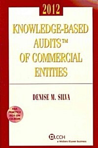 Knowledge-Based Audits of Commercial Entities, 2012 [With CDROM] (Paperback)