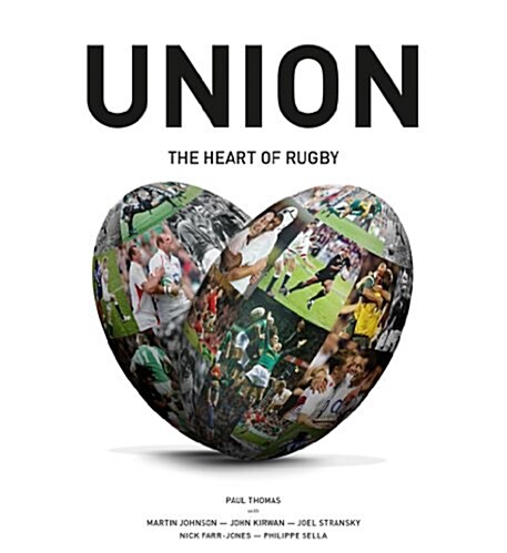 Union : The Heart of Rugby (Hardcover)