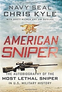 American Sniper: The Autobiography of the Most Lethal Sniper in U.S. Military History (Hardcover, Deckle Edge)