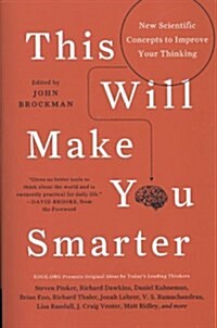 This Will Make You Smarter: New Scientific Concepts to Improve Your Thinking (Paperback)