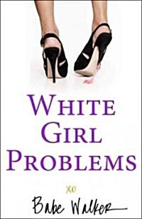 [중고] White Girl Problems (Paperback)