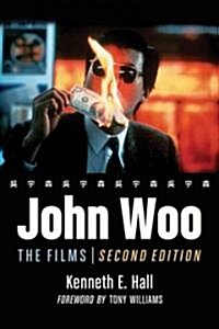 John Woo: The Films, 2d ed. (Paperback, 2, Revised)