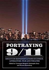 Portraying 9/11: Essays on Representations in Comics, Literature, Film and Theatre (Paperback)
