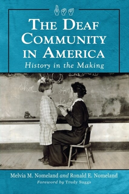 The Deaf Community in America: History in the Making (Paperback)