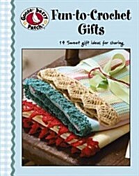 Gooseberry Patch: Fun to Crochet Gifts (Leisure Arts #4474) (Hardcover)