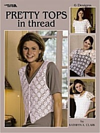 Pretty Tops in Thread: 6 Designs (Paperback)