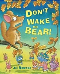 Dont Wake Mr Bear! (Paperback)