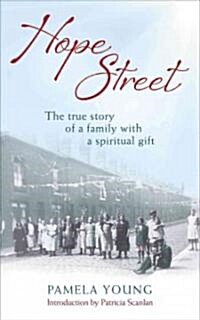 Hope Street : The triumphs and tragedies of a family with a spiritual gift (Paperback)