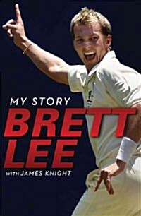 Brett Lee: My Life (Hardcover)