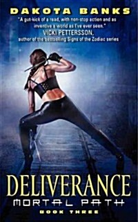 Deliverance: Mortal Path Book Three (Mass Market Paperback)