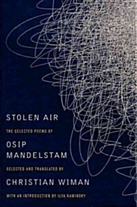 Stolen Air: Selected Poems of Osip Mandelstam (Paperback, Deckle Edge)