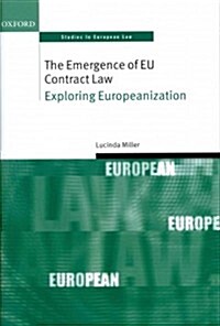 The Emergence of EU Contract Law : Exploring Europeanization (Hardcover)