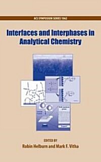 Interfaces and Interphases in Analytical Chemistry (Hardcover)