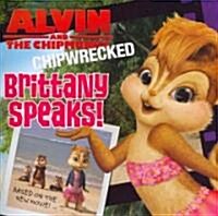Alvin and the Chipmunks: Chipwrecked: Brittany Speaks! (Paperback)